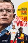 Lee Scott: Football with Wings, Buch