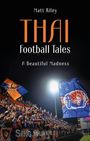 Matt Riley: Thai Football Tales, Buch