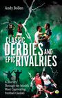 Andy Bollen: Classic Derbies and Epic Rivalries, Buch