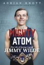 Adrian Knott: The Mighty Atom, Buch