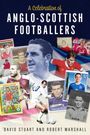 David Stuart: A Celebration of Anglo-Scottish Footballers, Buch