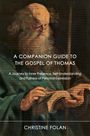 Christine Folan: A Companion Guide to the Gospel of Thomas, Buch