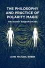 John Michael Greer: The Philosophy and Practice of Polarity Magic, Buch