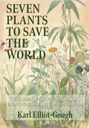 Karl Elliot-Gough: Seven Plants to Save the World, Buch