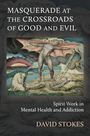 David Stokes: Masquerade at the Crossroads of Good and Evil, Buch