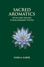 Kamila Aubre: Sacred Aromatics, Buch