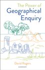 David Rogers: The Power of Geographical Enquiry, Buch