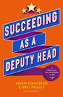 Adam Kohlbeck: Succeeding as a Deputy Head, Buch