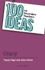 Alan Howe: 100 Ideas for Secondary Teachers: Oracy, Buch
