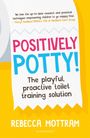 Rebecca Mottram: Positively Potty, Buch
