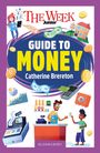 Catherine Brereton: The Week Junior Guide to Money, Buch