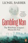 Lionel Barber: Gambling Man, Buch