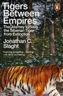Das Cover zeigt einen Tiger im Schnee. Oben der Text: „Tigers Between Empires,“ von Jonathan C. Slaght. Logo oben rechts.