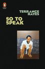 Terrance Hayes: So to Speak, Buch