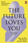 Ariel Zeleznikow-Johnston: The Future Loves You, Buch