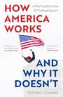 William Cooper: How America Works... and Why It Doesn't, Buch