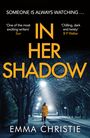 Emma Christie: In Her Shadow, Buch