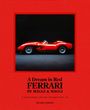 Stuart Codling: A Dream in Red - Ferrari by Maggi & Maggi, Buch