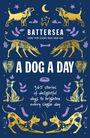 Battersea Dogs and Cats Home: Battersea Dogs and Cats Home - A Dog a Day, Buch