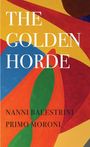 Nanni Balestrini: The Golden Horde - Revolutionary Italy, 1960-1977, Buch