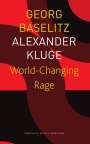 Alexander Kluge: World-Changing Rage - News of the Antipodeans, Buch