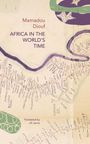 Mamadou Diouf: Africa in the World's Time, Buch