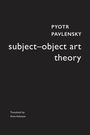 Pyotr Pavlensky: Subject-Object Art Theory, Buch