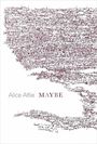 Alice Attie: Maybe, Buch