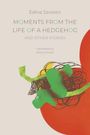 Edina Szvoren: Moments from the Life of a Hedgehog, Buch