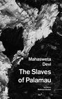 Mahasweta Devi: The Slaves of Palamau and Other Writings, Buch