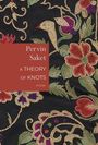 Pervin Saket: A Theory of Knots, Buch
