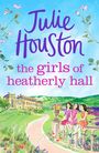 Julie Houston: The Girls of Heatherly Hall, Buch