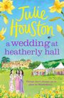 Julie Houston: A Wedding at Heatherly Hall, Buch
