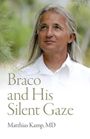 MD, Matthias Kamp,: Braco and His Silent Gaze, Buch