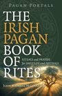 John Michael McLoughlin: Pagan Portals - The Irish Pagan Book of Rites, Buch