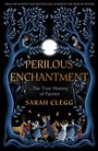„PERILOUS ENCHANTMENT: The True History of Faeries“ von Sarah Clegg. Illustration: Feen, Ritter, Bäume, Tiere, Mond.