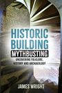 James Wright: Historic Building Mythbusting, Buch