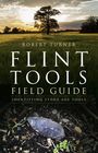 Robert Turner: Flint Tools Field Guide, Buch
