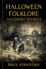 Brice Stratford: Halloween Folklore and Ghost Stories, Buch