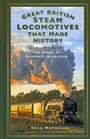 Rosa Matheson: Great British Steam Locomotives That Made History, Buch
