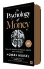 Morgan Housel: The Psychology of Money (Deluxe Limited Edition), Buch