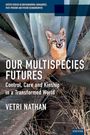 Vetri Nathan: Our Multispecies Futures, Buch