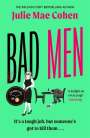 Julie Mae Cohen: Bad Men, Buch