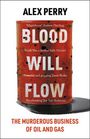 "Blood Will Flow: The Murderous Business of Oil and Gas" von Alex Perry. Ein rotes Ölfass mit schwarzem Ölaustritt.