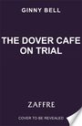 Ginny Bell: The Dover Cafe on Trial, Buch