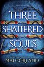 Mai Corland: Three Shattered Souls, Buch
