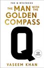Der Text lautet: "THE MAN WITH THE GOLDEN COMPASS" und "VASEEM KHAN". Großes "Q" in der Mitte.