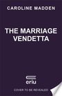 Caroline Madden: The Marriage Vendetta, Buch