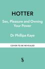 Philippa Kaye: Hotter, Buch