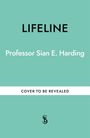 Text: "LIFELINE", "Professor Sian E. Harding", "COVER TO BE REVEALED"; türkisfarbener Hintergrund, Logo unten.